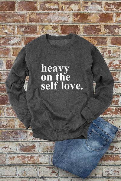 Heavy on Self Love Crewneck