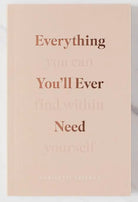 Everything You'll Ever Need, You Can Find Within Yourself - Golden Hour Boutique