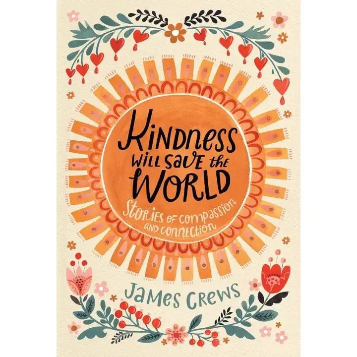 Kindness Will Save the World | Stories of Compassion - Golden Hour BoutiqueBooks