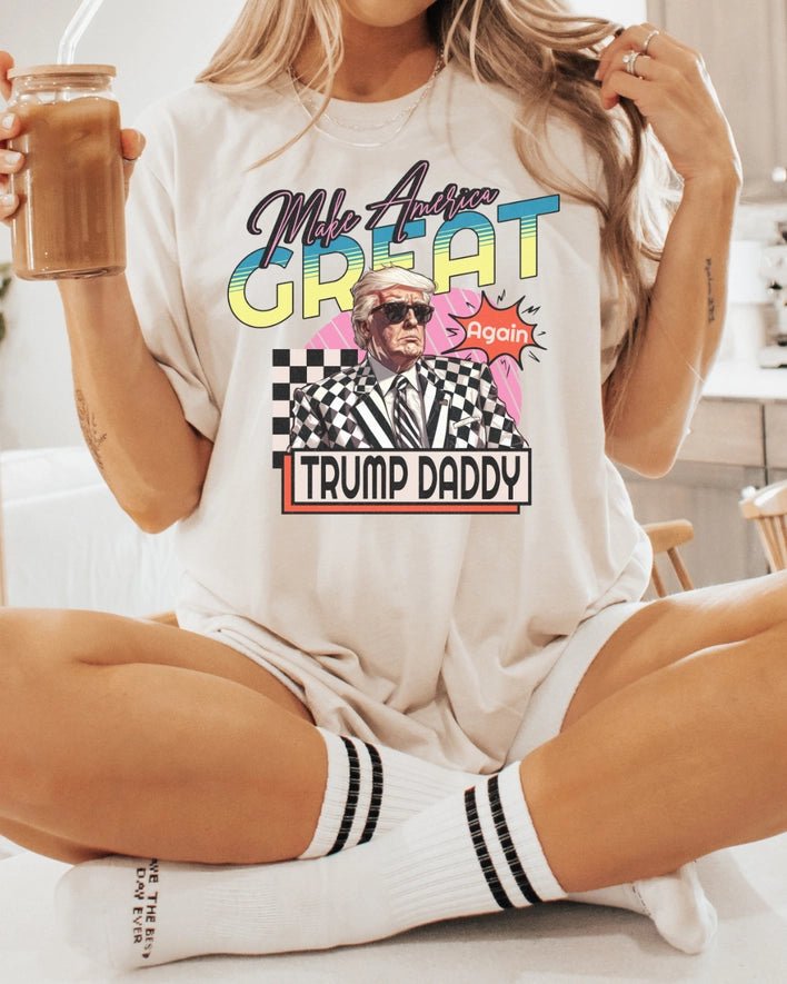 Trump Daddy MAGA T-Shirt - Golden Hour BoutiqueGraphic Tees